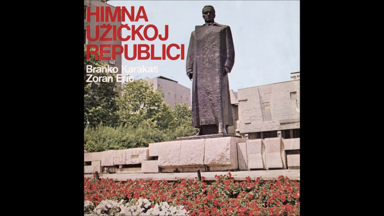 Himna Užičkoj Republici / Anthem of the Uzicka Republic