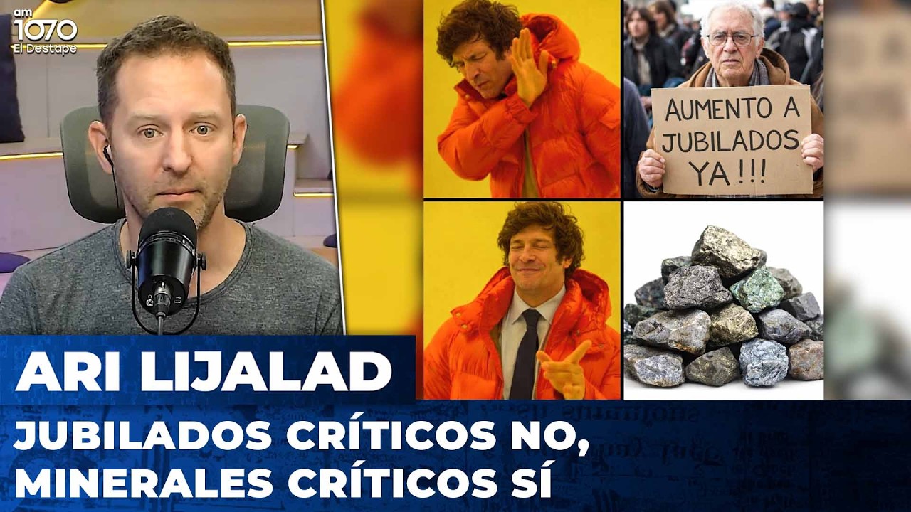 JUBILADOS CRÍTICOS NO, MINERALES CRÍTICOS SÍ | El editorial de Ari Lijalad