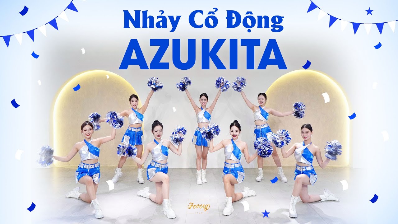 Nhảy cổ động AZUKITA | Vũ đoàn Fevery