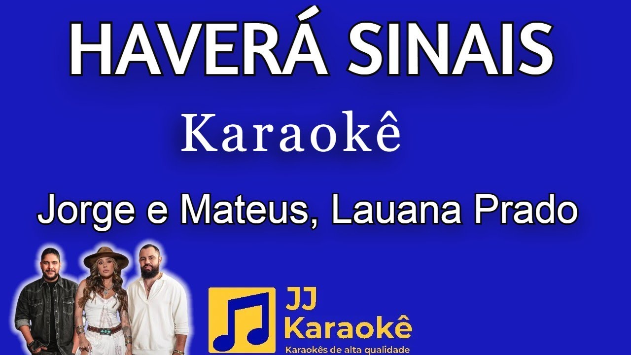 Haverá sinais - karaokê - Jorge e Mateus, Lauana Prado