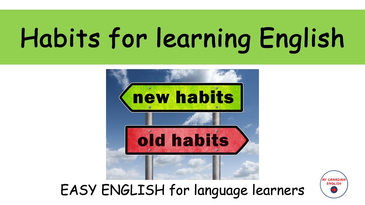 Habits for learning English | Easy English for learning English