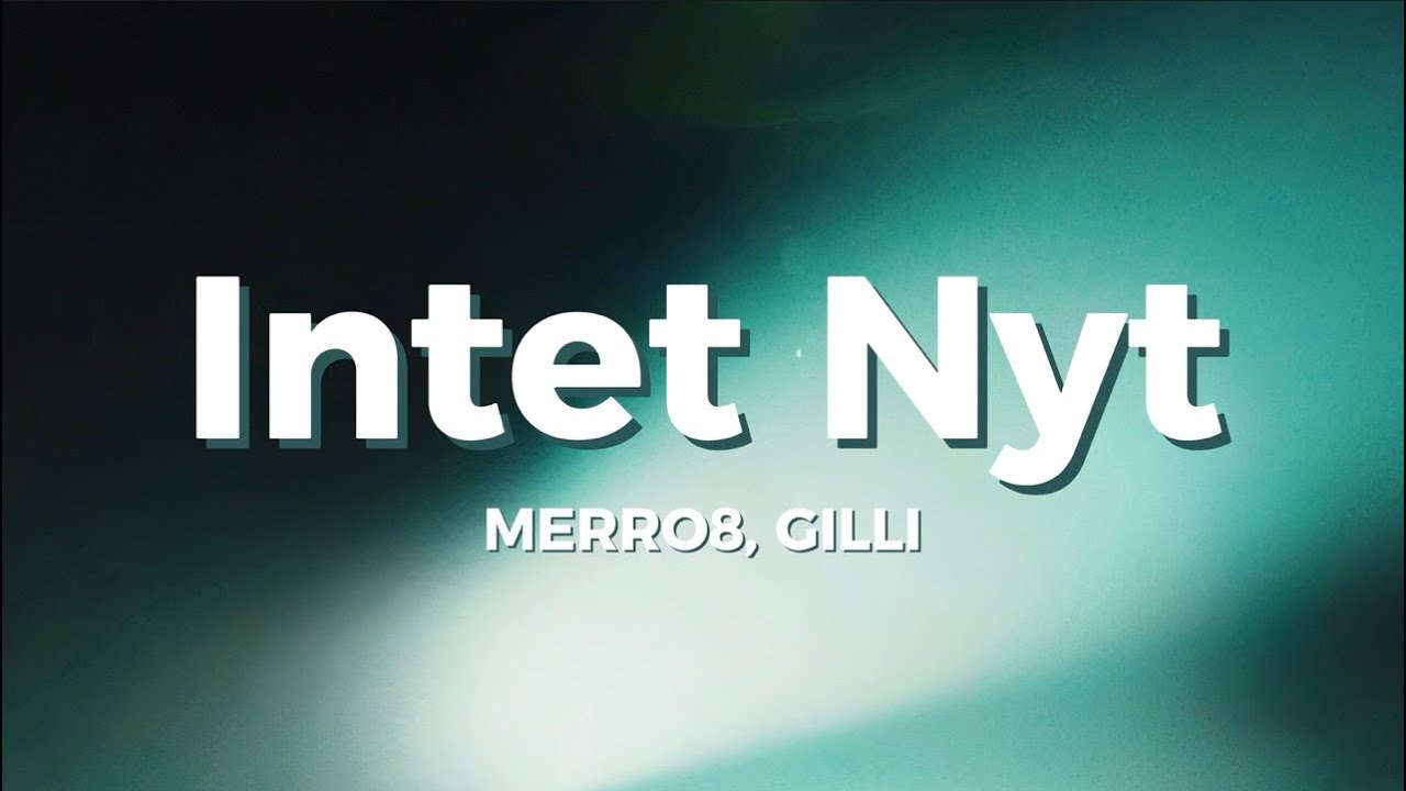 Merro8 &ndash; Intet Nyt (Lyrics) ft. Gilli