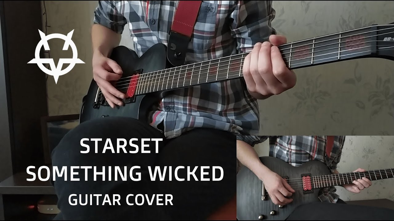 STARSET - SOMETHING WICKED (Guitar Cover) [LTD BB-600]