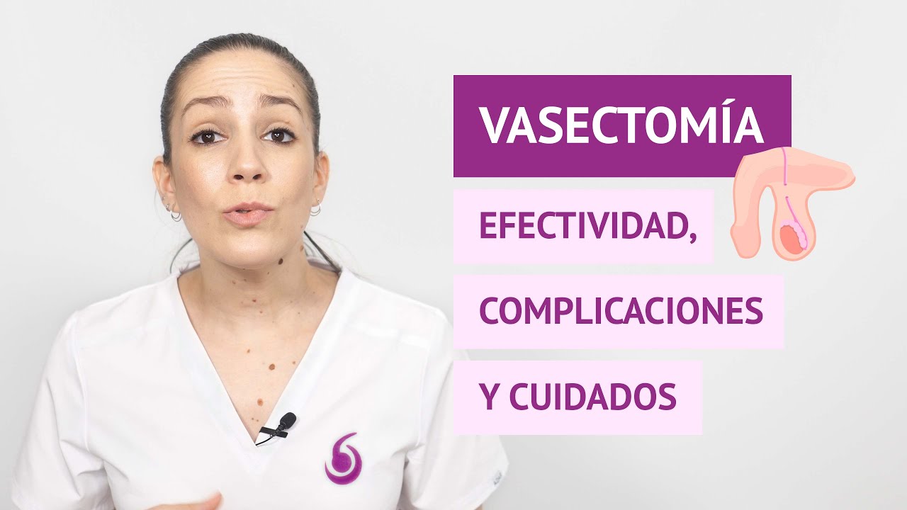 La vasectomía: efectividad, complicaciones y cuidados posteriores