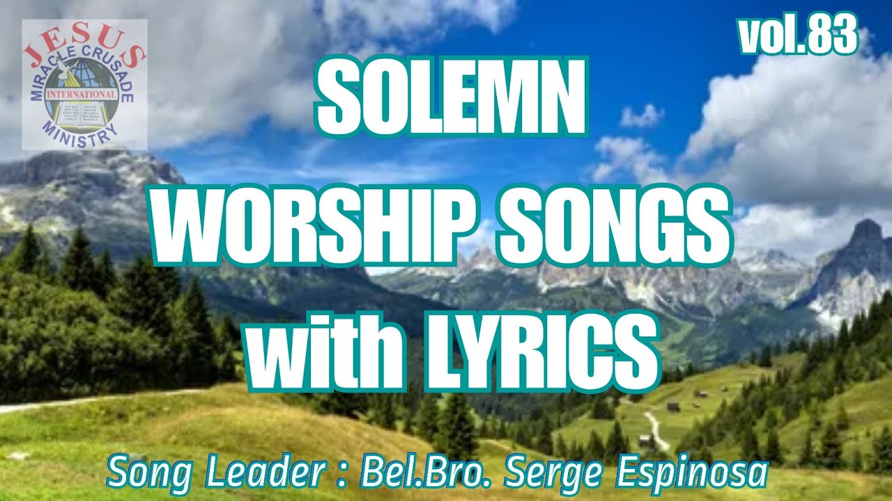 Solemn Worship Songs with Lyrics vol.83 | JMCIM SONGS| Non -Stop Praise and Worship Songs