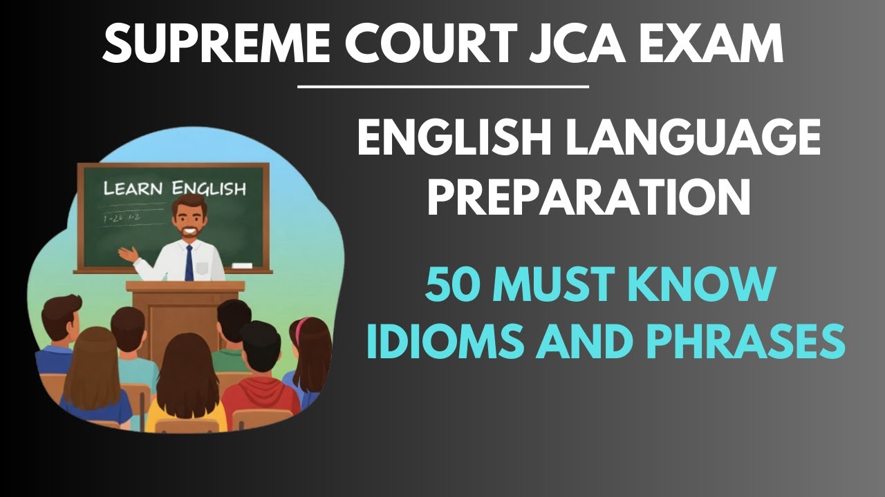 Supreme Court Junior Court Assistant Exam Preparation |English Vocabulary-Idioms and Phrases