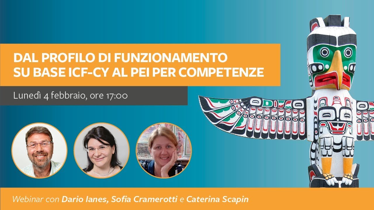 Dal profilo di funzionamento ICF-CY al PEI per competenze | Webinar con Ianes, Cramerotti e Scapin