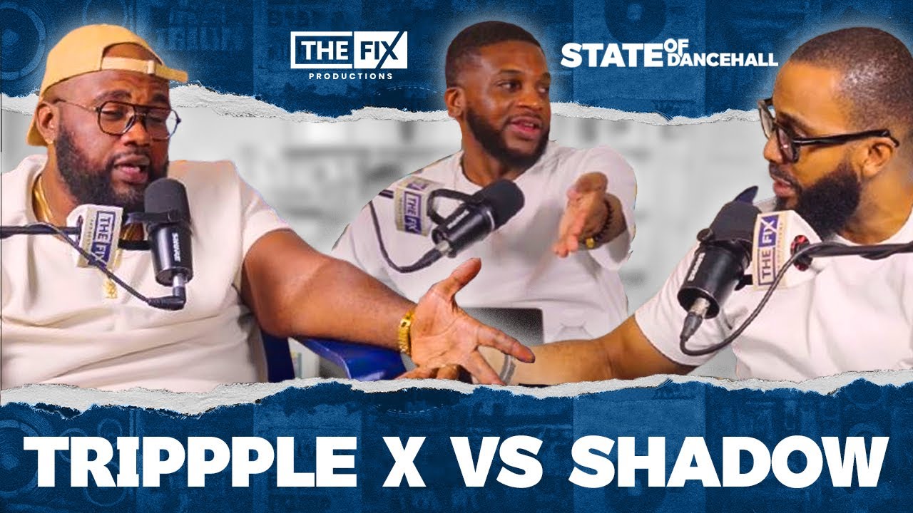 Trippple X x Shadow: State of Dancehall, the 