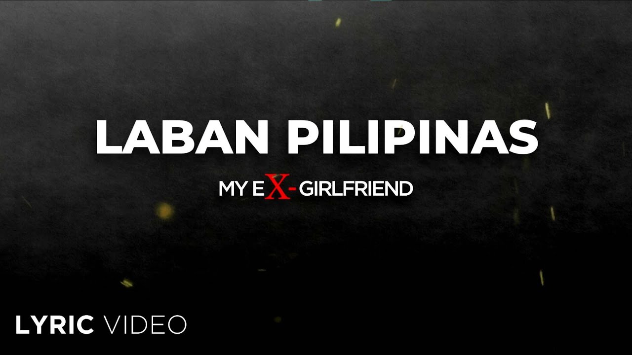 Laban Pilipinas (Tokyo Olympics)  - My Ex Girlfriend (Lyrics)