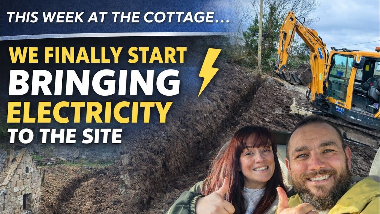 We Finally Start Bringing Electricty to Our Irish Cottage