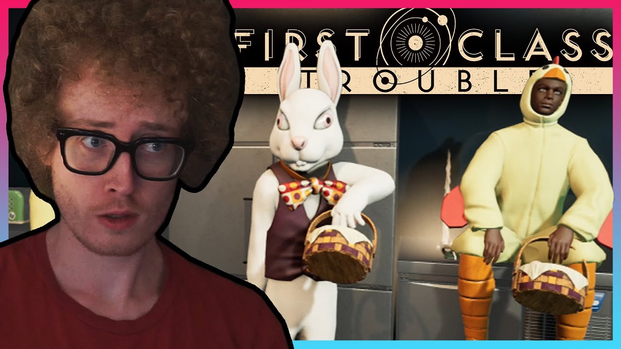 THIS IS GETTING WEIRD... - First Class Trouble