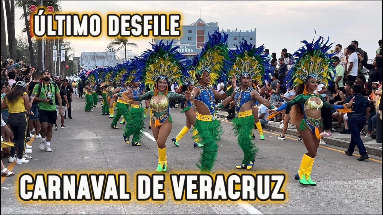 ÚLTIMO DESFILE DEL CARNAVAL DE VERACRUZ 2025💃🕺🥁