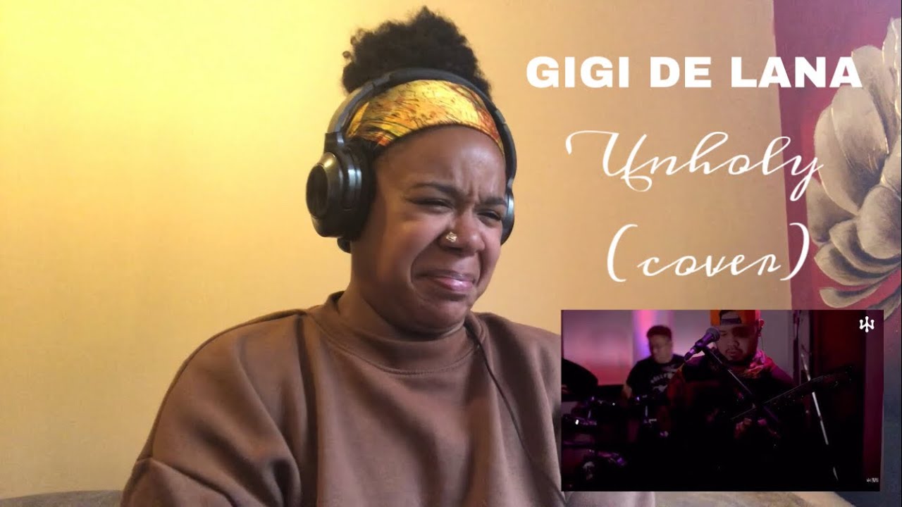 Gigi De Lana - Unholy (cover) | REACTION!!!