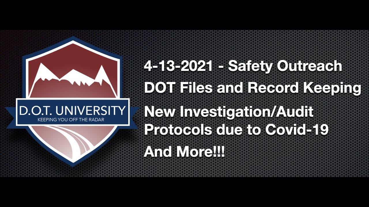 CMCA - DOT Safety Outreach 4-13-2021 - DOT File Management, Compliance Audit Preparation in 2021