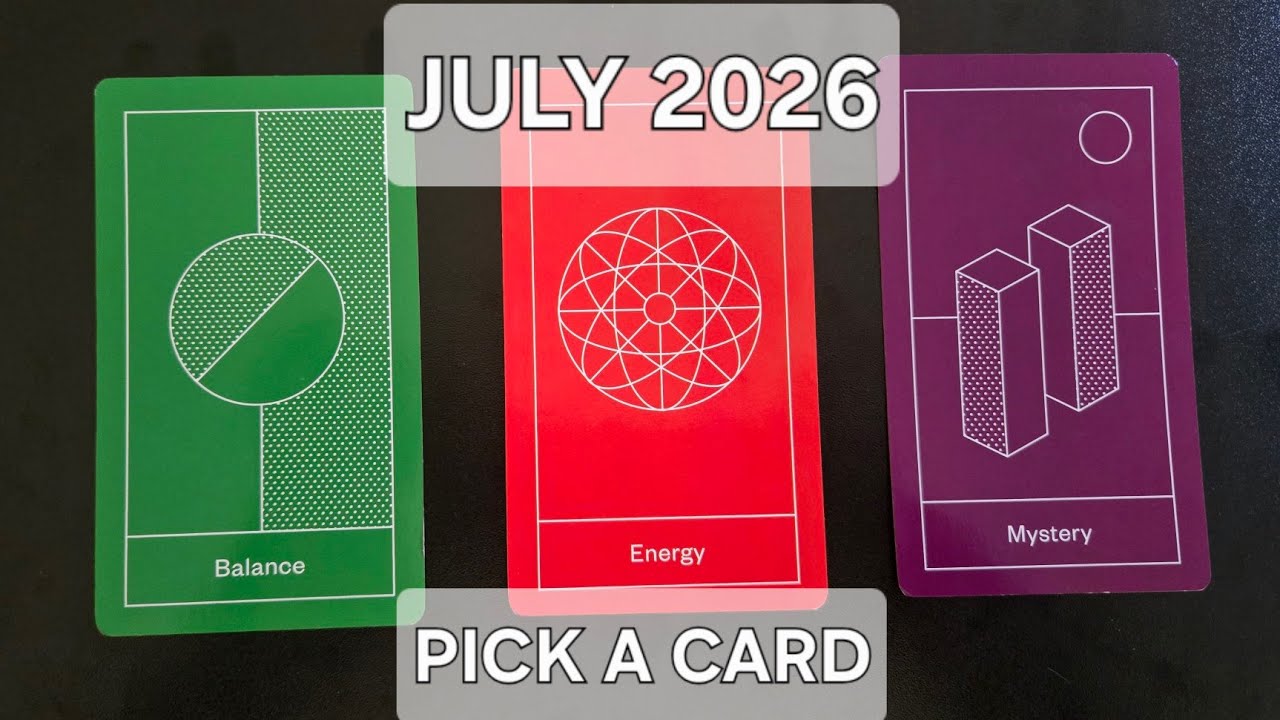 July 2026 Pick A Card Tarot Reading 🌞 Love, Money, Career, Health & Blessings