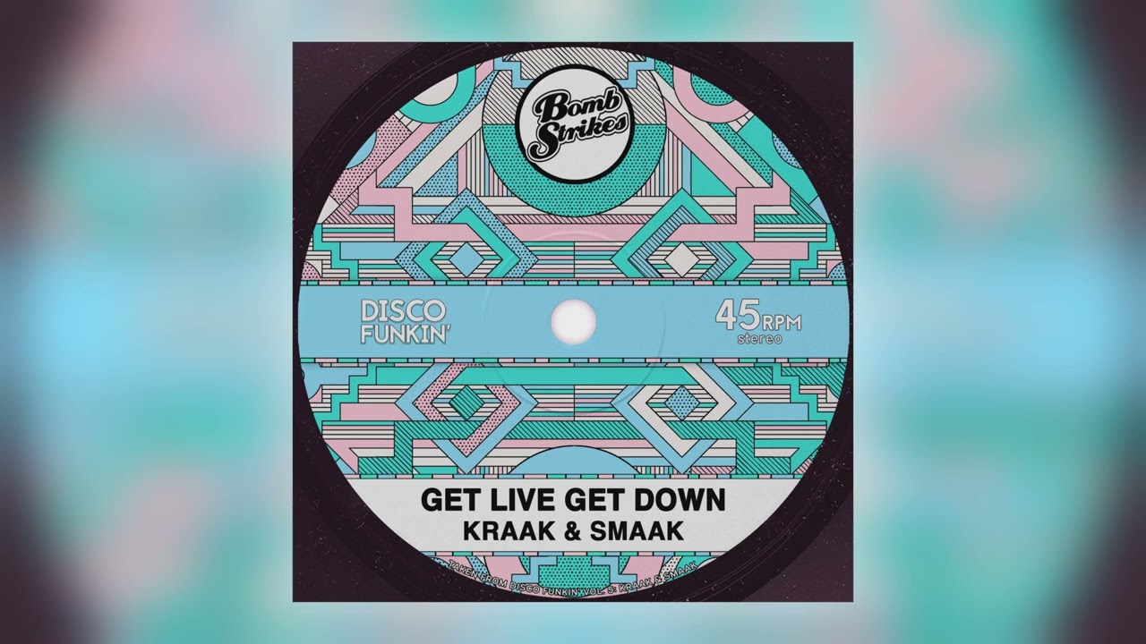 Kraak & Smaak - Get Live Get Down [Audio]
