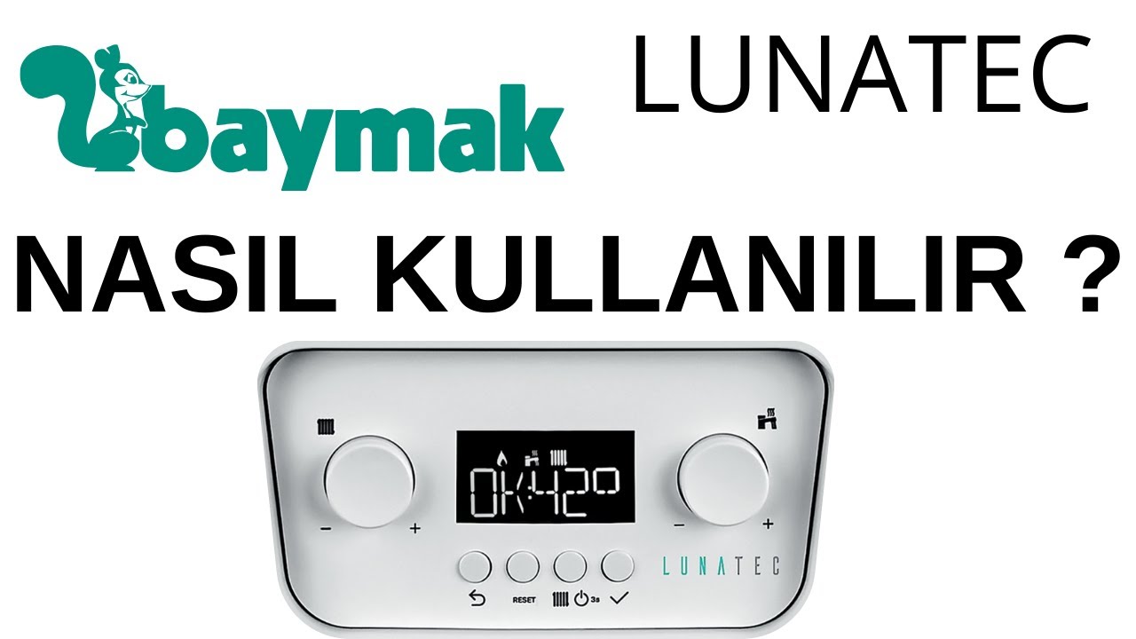 Baymak Lunatec Kombi Nasıl Kullanılır ?
