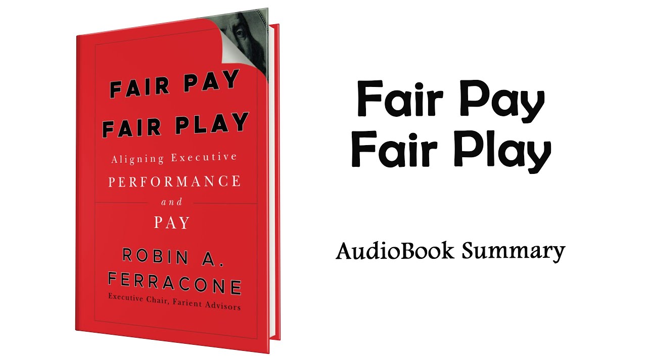 Fair Pay, Fair Play by Robin A. Ferracone | Summary