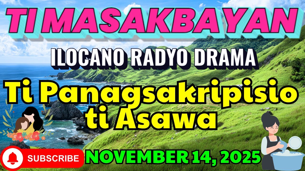 Ti Masakbayan Ilocano Drama — “Ti Panagsakripisio ti Asawa” | latest ilocano drama 2025