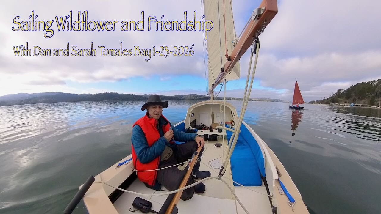 Sailing SCAMP Wildflower and Jimmy Skiff II Friendship 1-23-26