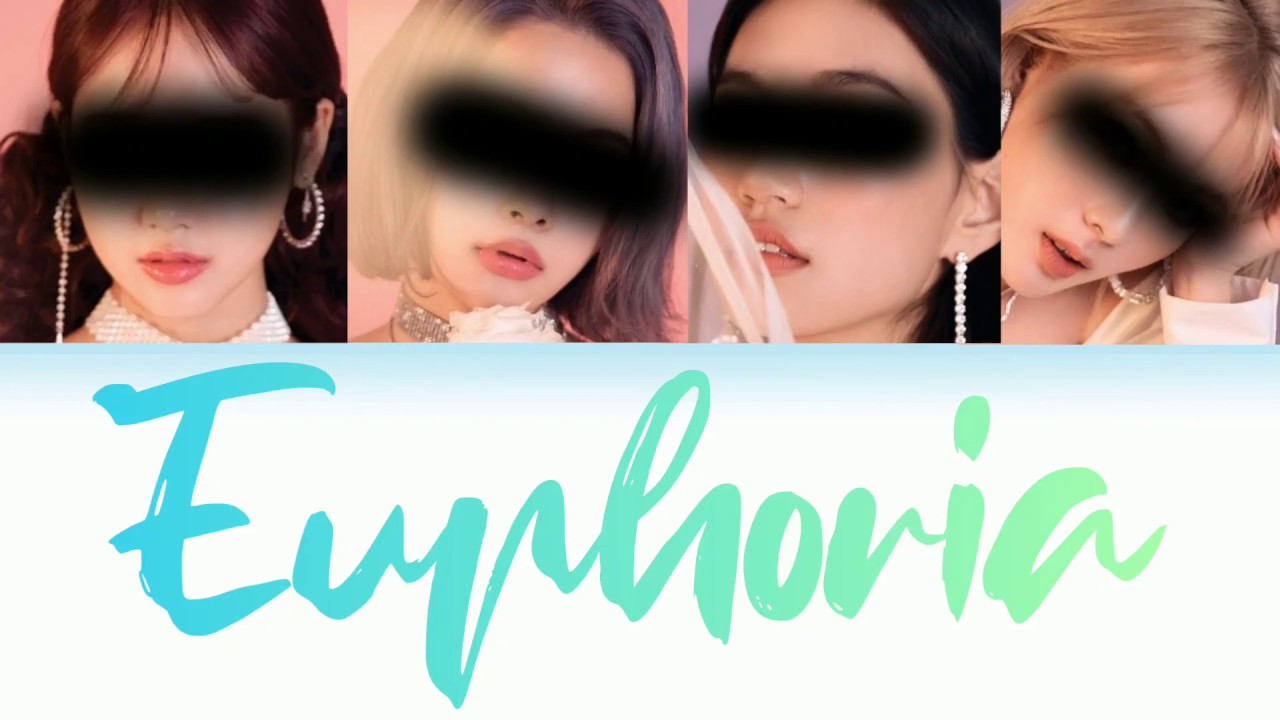 [YOUR GIRL GROUP] (4 Members) 'Euphoria' (Han/Rom/Eng) (Cover by ListenSomin)