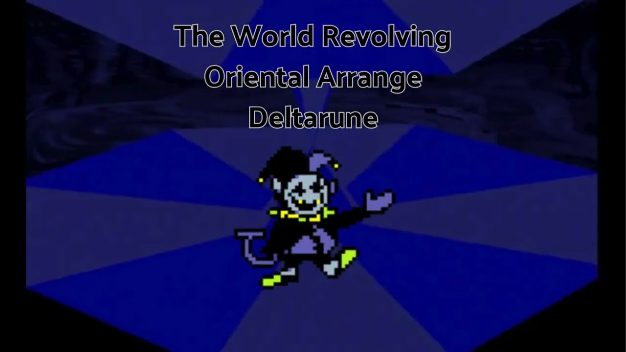 The World Revolving - Oriental Arrange - Deltarune Chapter 1