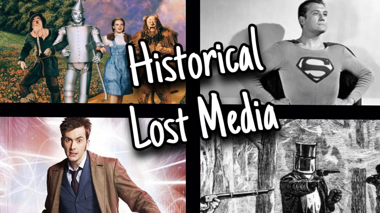10 Pieces of Historic Lost Media