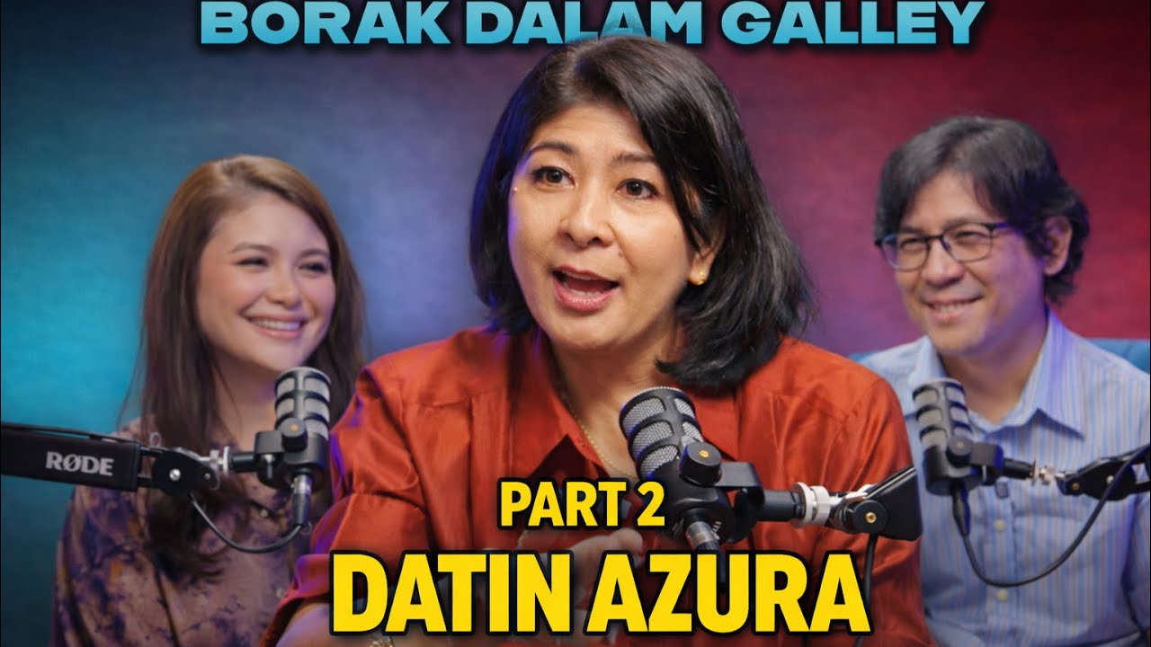 PODCAST Borak Dalam Galley EP 150 feat Datin Azu Part 2