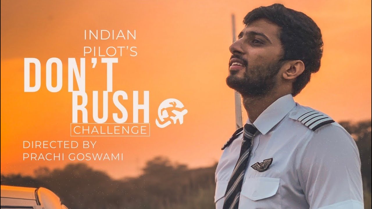 Indian Pilot's Don't Rush Challenge!