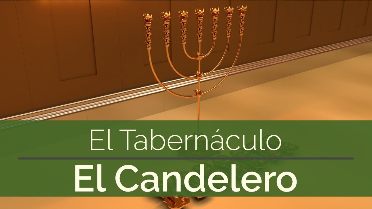 El Tabernáculo - Explicación - Parte 6 - El Candelero