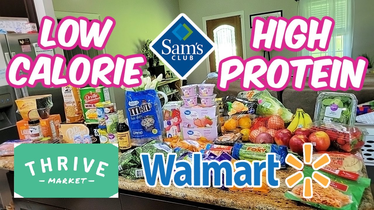 Low Calorie High Protein Grocery Haul | Walmart: Sam's Club: Thrive Market | Nicole Burgess