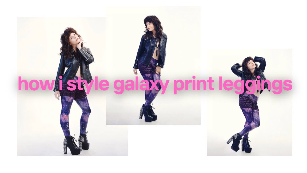 styling galaxy print leggings unironically