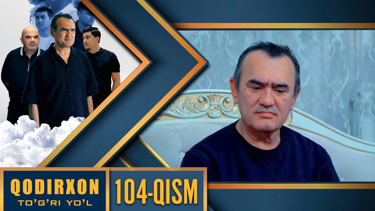 Qodirxon (Togri yo`l 10-mavsum) 104 Qism