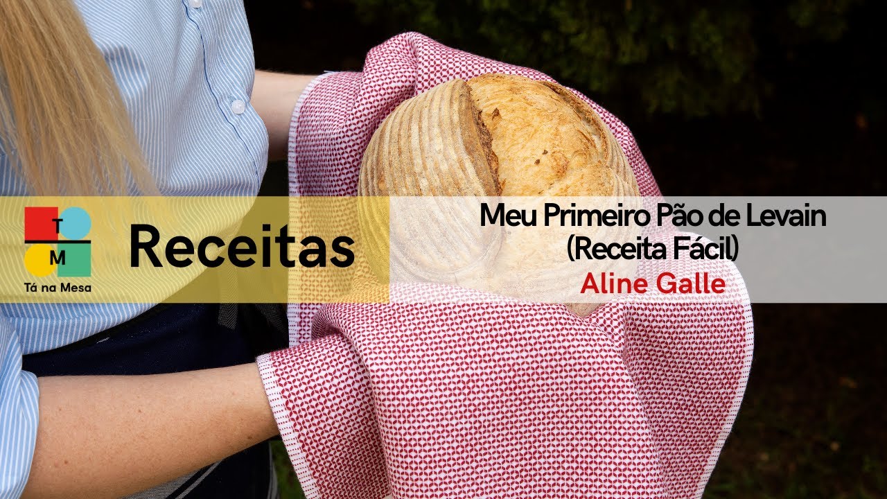 O Primeiro Pão de Levain (receita fácil de fazer)  - Tá na Mesa