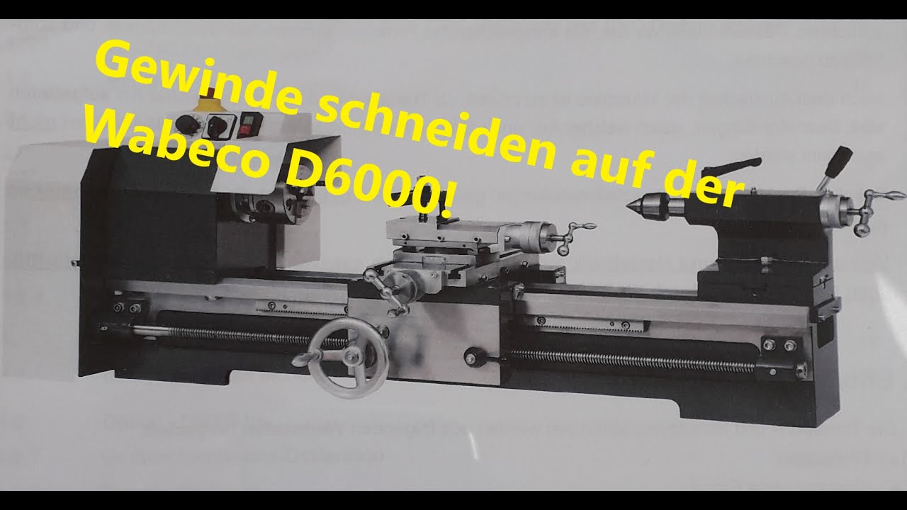 Gewindedrehen auf der Wabeco D6000.