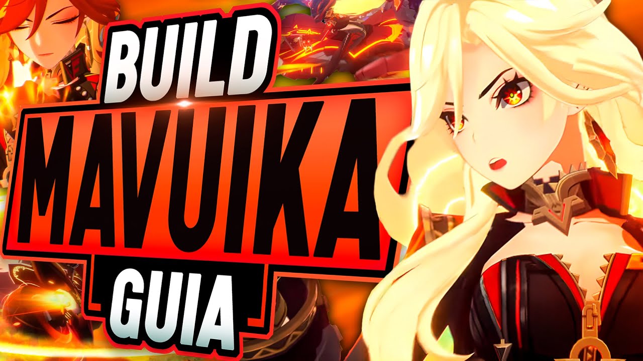 ⭐MAVUIKA BUILD DEFINITIVA⭐ Gu&iacute;a Mavuika DPS/SUB DPS - Genshin Impact