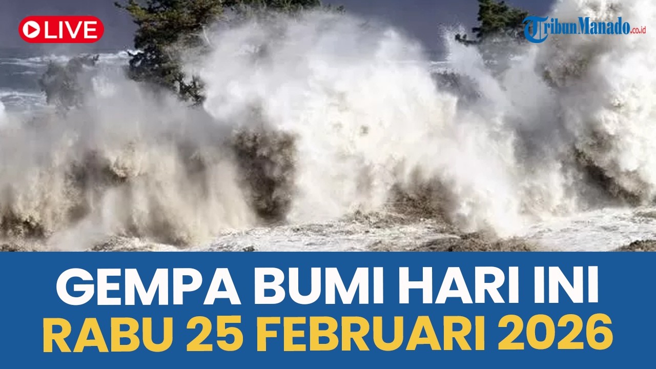 🔴 INFO GUNCANGAN GEMPA BUMI HARI INI RABU 25 FEBRUARI 2026
