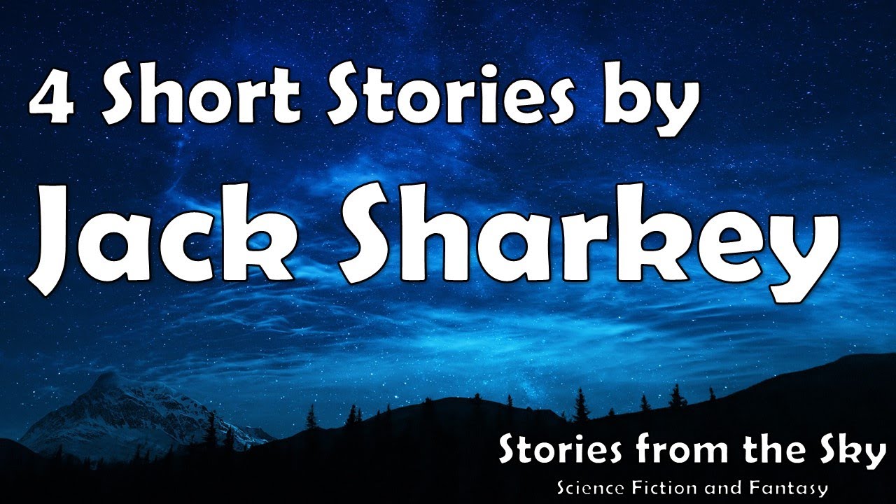 Collection of 4 Sci-Fi Short Stories by JACK SHARKEY | Bedtime for Adults