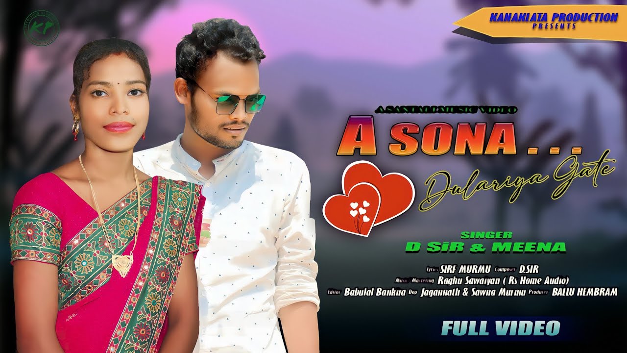 A Sona.. Dulariya Gate // A New Santhali Traditional Song 2023//D.SiR and Meena