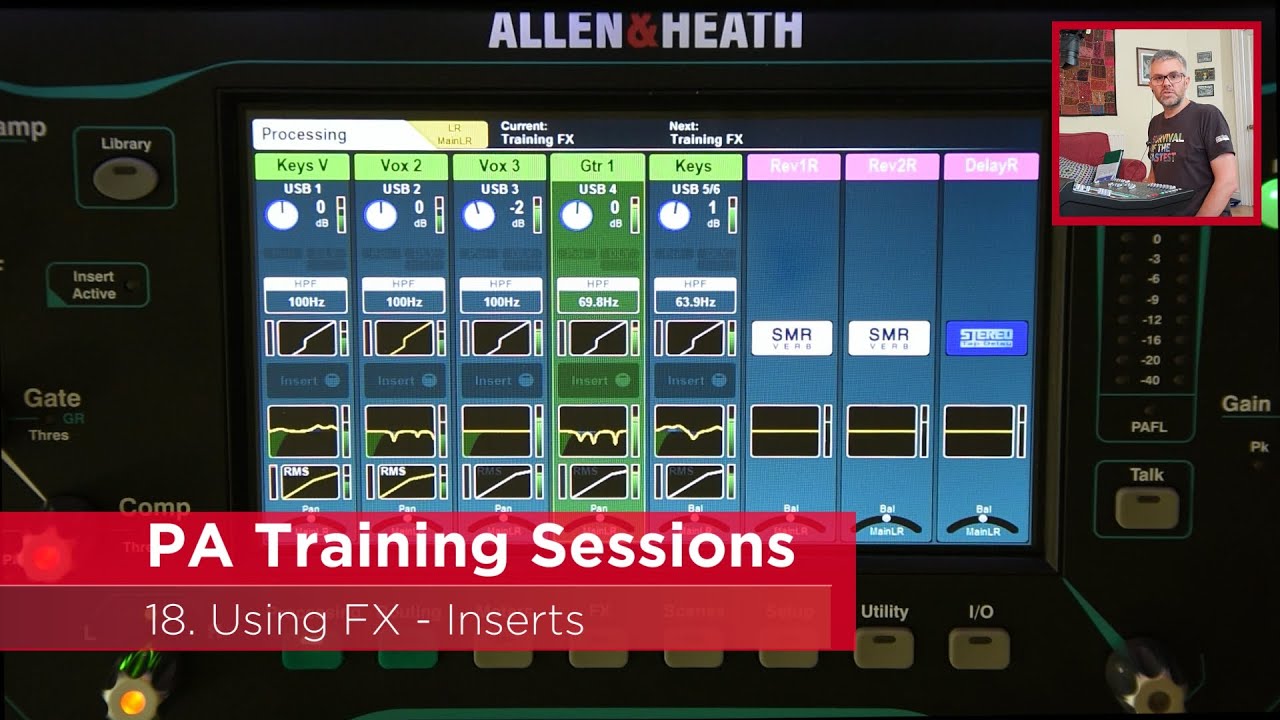 Allen & Heath SQ6 Tutorial: Session 18: Using FX - Inserts