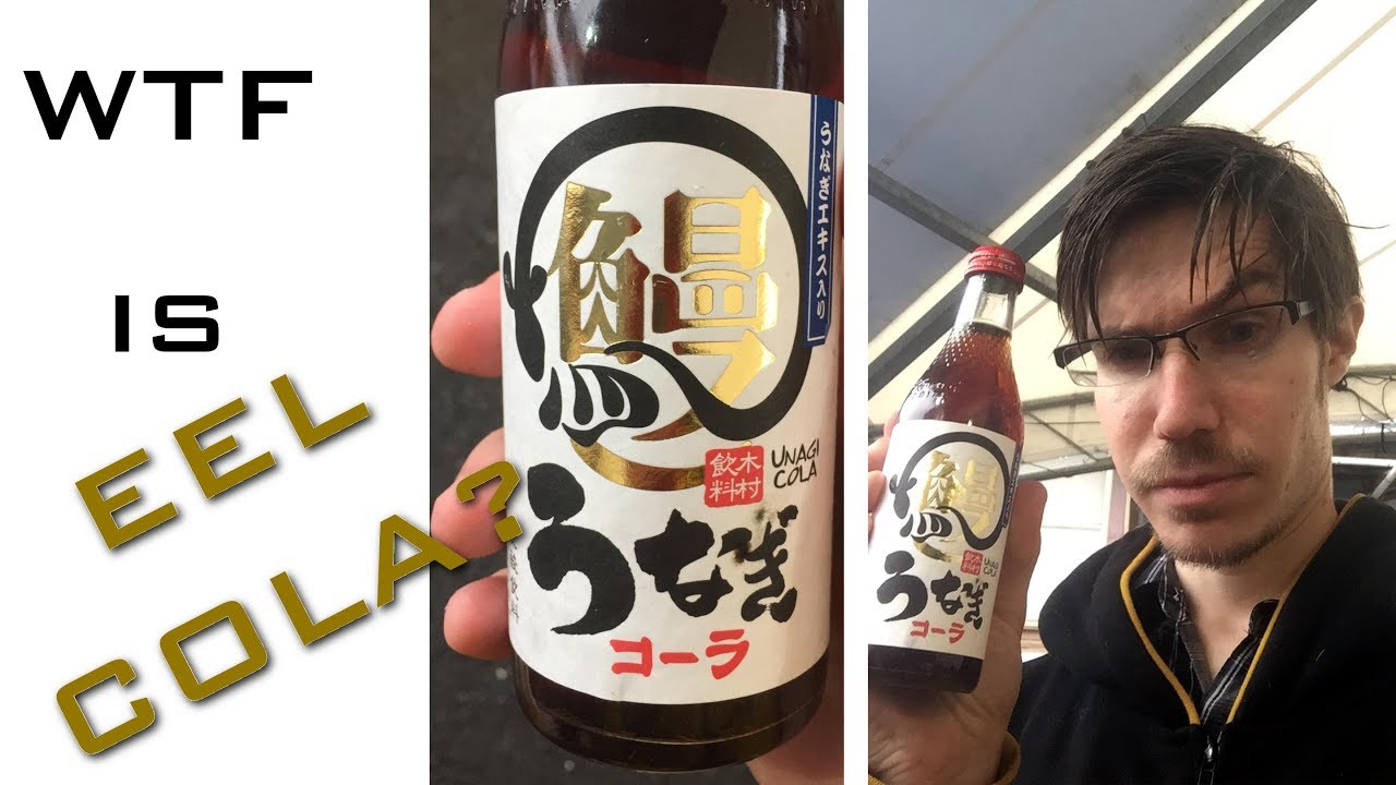 WTF IS EEL COLA? | Japanoblog