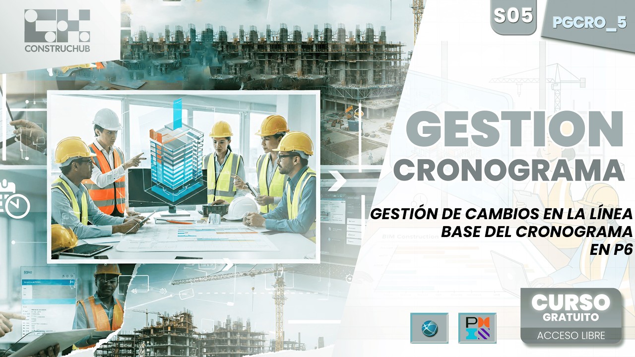 🏗️Ponencia | Gestión de Cronograma | Gestión de Cambios en la Línea Base del Cronograma en P6