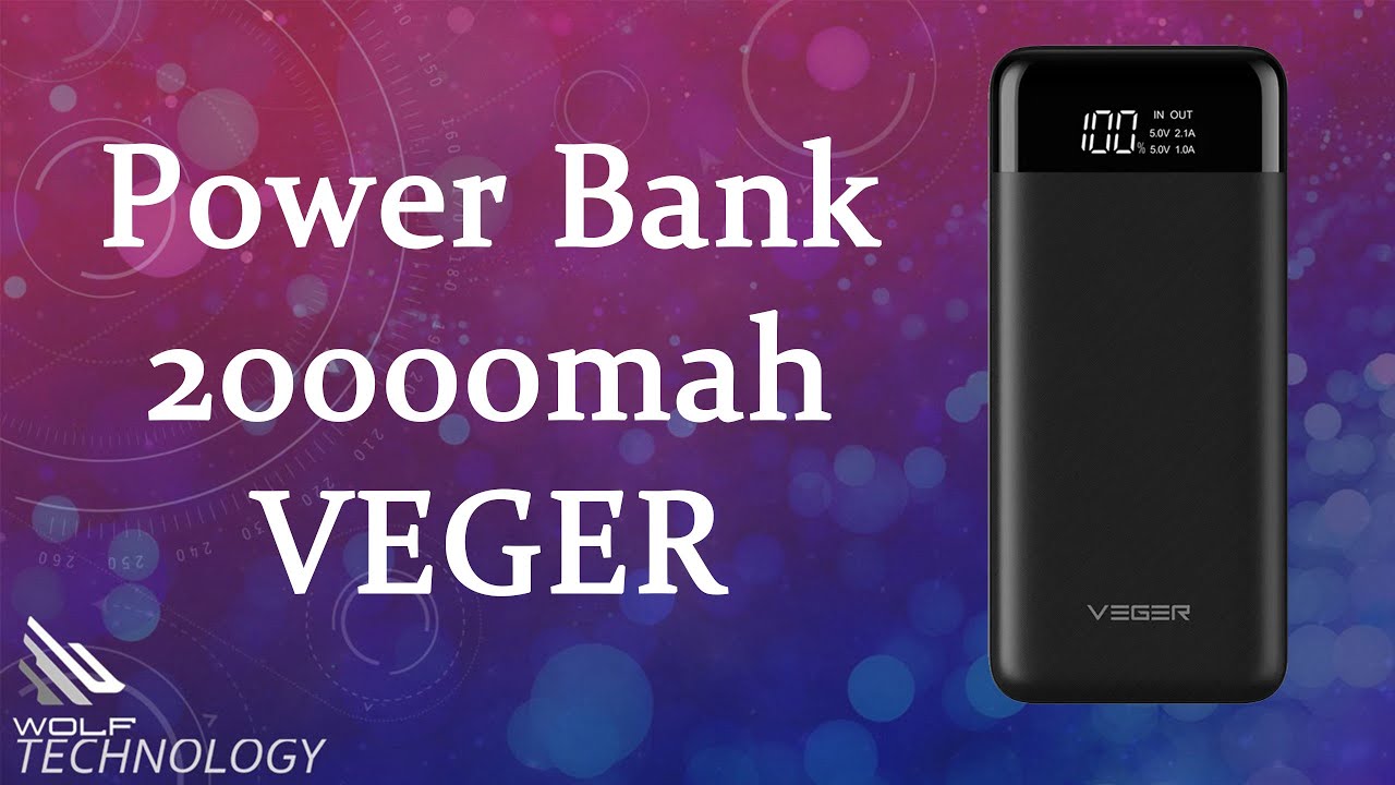 UNBOXING Y REVIEW DEL POWER BANK VEGER 20000MHA