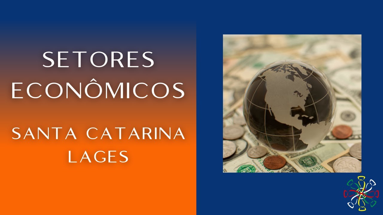 Setores Econômicos e a Economia de Santa Catarina e da Região de Lages (Serra Catarinense)