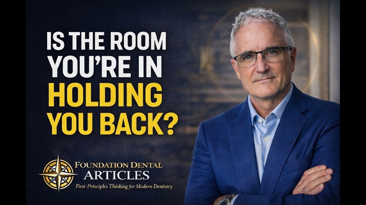 Why Proximity Is the Fastest Path to Growth in Dentistry | Foundation Dental Article #3 | Dr. Arnold