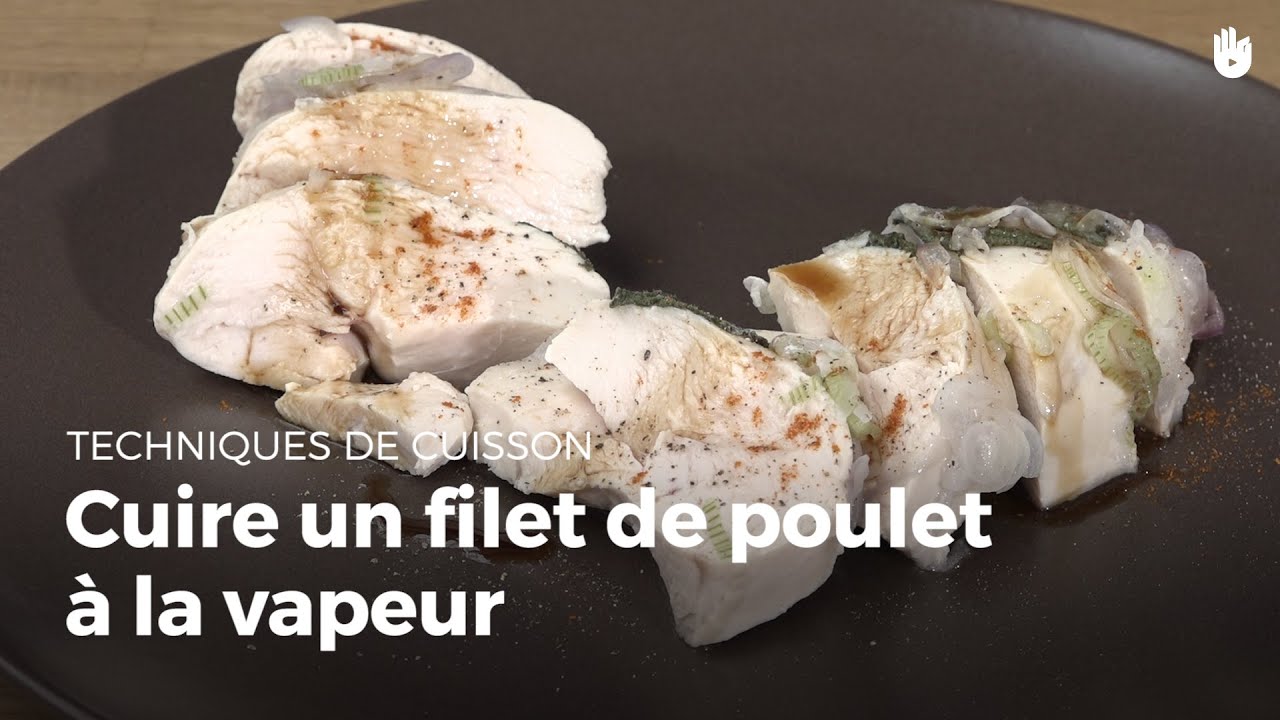 Cuire un filet de poulet à la vapeur | Cuisiner la volaille