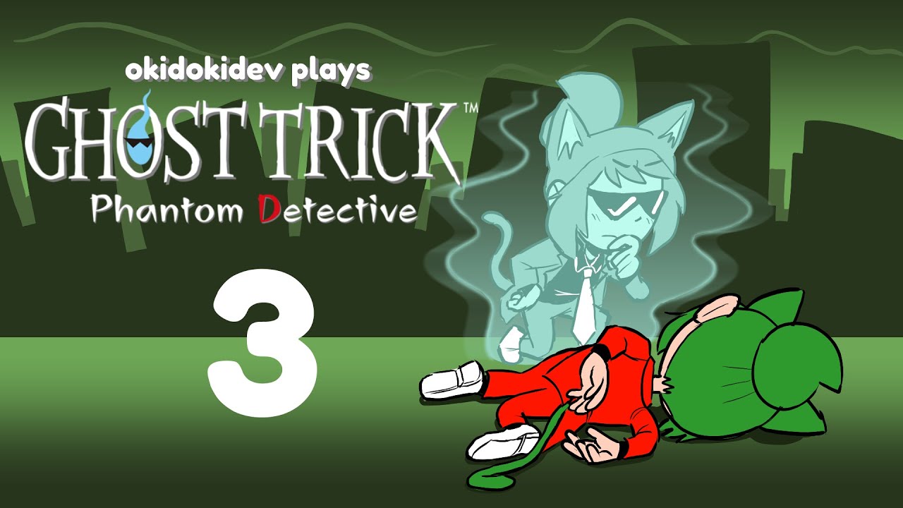 Ghost Trick: Phantom Detective (Part 3)
