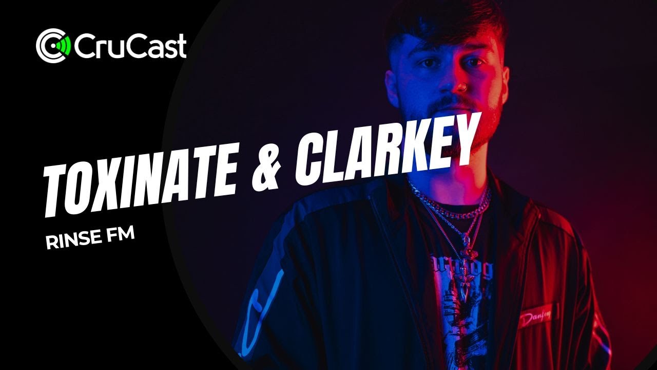 Crucast Rinse FM - Toxinate & Clarkey