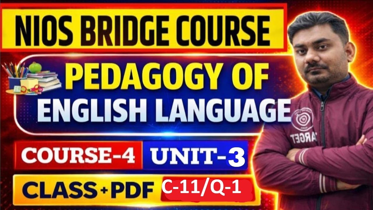 NIOS BRIDGE COURSE 🎯 English Pedagogy 🎯 Unit-3/Chapter -11/Q-1🔥 Live