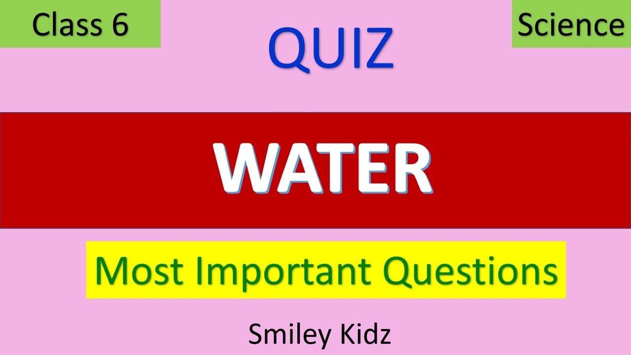 Quiz on Water | Class 6 Science |